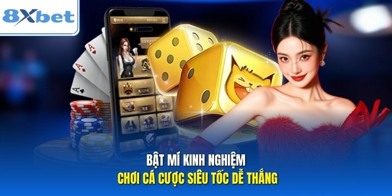 Bật mí kinh nghiệm chơi cá cược siêu tốc dễ thắng Bật mí kinh nghiệm chơi cá cược siêu tốc dễ thắng