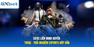 Cược Liên Minh Huyền Thoại - Trải Nghiệm Esports Hấp Dẫn