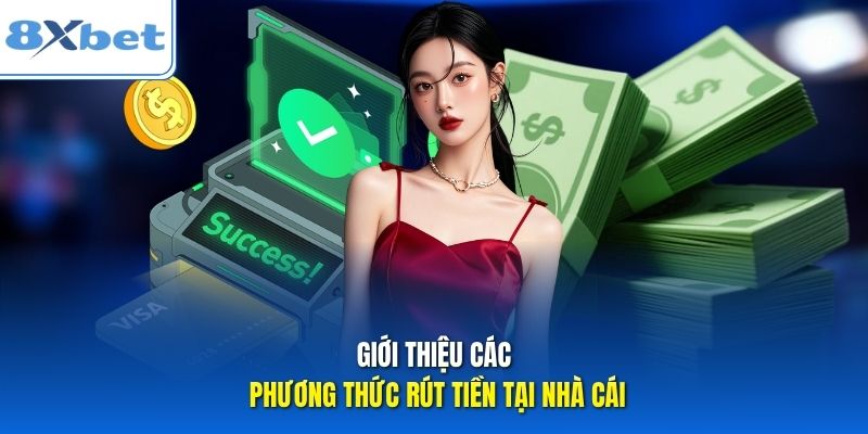 Giới thiệu các phương thức rút tiền tại nhà cái