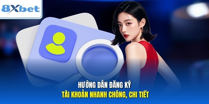 Hướng dẫn đăng ký tài khoản nhanh chóng, chi tiết Hướng dẫn đăng ký tài khoản nhanh chóng, chi tiết