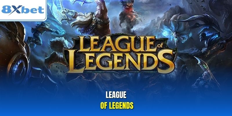 League of Legends League of Legends