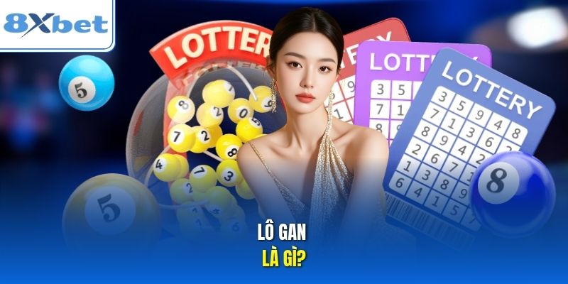 Lô gan là gì? Lô gan là gì?