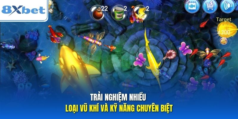 Trải nghiệm nhiều loại vũ khí và kỹ năng chuyên biệt Trải nghiệm nhiều loại vũ khí và kỹ năng chuyên biệt